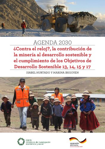 Agenda 2030. ¿Contra el reloj?, la contribución de la minería al desarrollo sostenible y el cumplimiento de los Objetivos de Desarrollo Sostenible 13, 14, 15 y 17