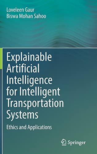 Explainable Artificial Intelligence for Intelligent Transportation Systems: Ethics and Applications