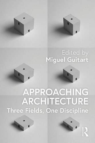 Approaching Architecture: Three Fields, One Discipline