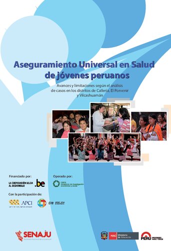 Aseguramiento Universal en Salud de jóvenes peruanos. Avances y limitaciones según el análisis de casos en los distritos de Callería (Ucayali), El Porvenir (Lima) y Vilcashuamán (Cuzco)
