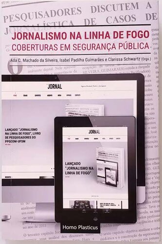 Jornalismo na linha de fogo: coberturas em segurança pública