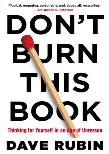 Don't Burn This Book; Thinking for Yourself in an Age of Unreason