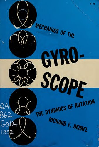Mechanics of the gyroscope : the dynamics of rotation