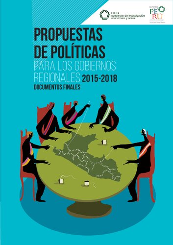 Propuestas de políticas para los gobiernos regionales 2015-2018. Documentos finales