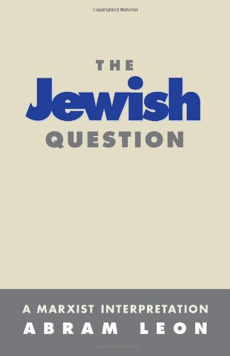 The Jewish Question: A Marxist Interpretation