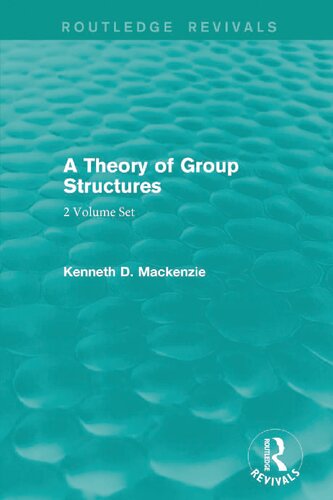A Theory of Group Structures: 2 Volume Set