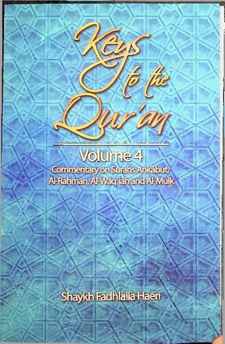 Commentary on Suras 1. Ankabut 2. al-Rahman 3. al-Waqiah 4. al-Mulk