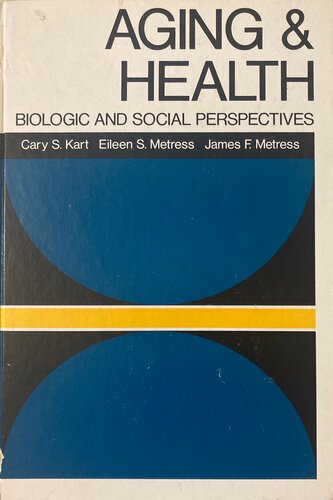Aging and Health: Biologic and Social Perspectives