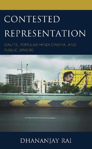 Contested Representation: Dalits, Popular Hindi Cinema, and Public Sphere