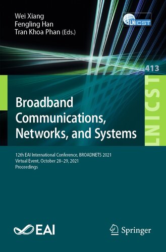 BROADBAND COMMUNICATIONS, NETWORKS, AND SYSTEMS : 12th eai international.