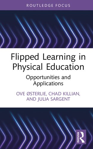 Flipped Learning in Physical Education Opportunities and Applications