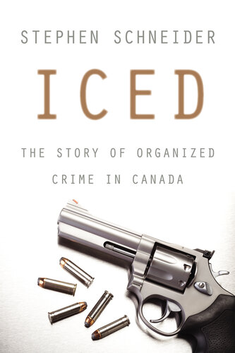 Iced: The Story of Organized Crime in Canada
