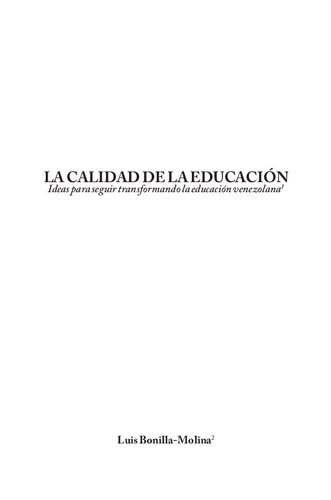 La calidad de la educación. Ideas para seguir transformando la educación venezolana