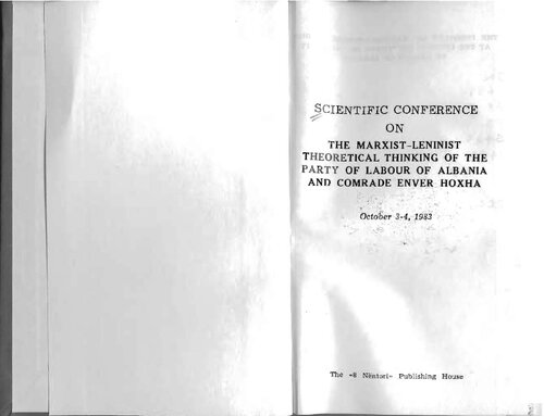 Scientific conference on the Marxist-Leninist theoretical thinking of the Party of Labour of Albania and comrade Enver Hoxha. October 3-4, 1983