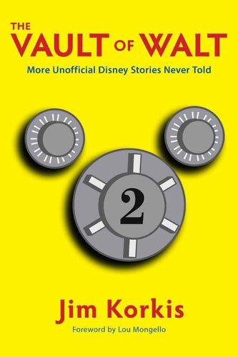 The Vault of Walt (Volume 2): More Unofficial Disney Stories Never Told