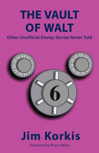 The Vault of Walt (Volume 6): Other Unofficial Disney Stories Never Told