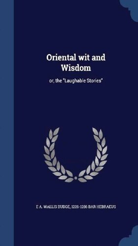 Oriental Wit and Wisdom or, the Laughable Stories