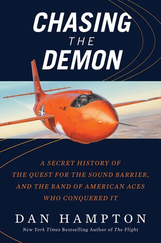 Chasing the Demon. A Secret History of the Quest for the Sound Barrier 2018