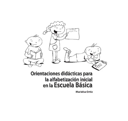 Orientaciones didácticas para la alfabetización inicial en la Escuela Básica