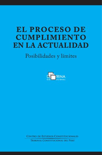 El proceso de cumplimiento en la actualidad (Perú). Posibilidades y límites