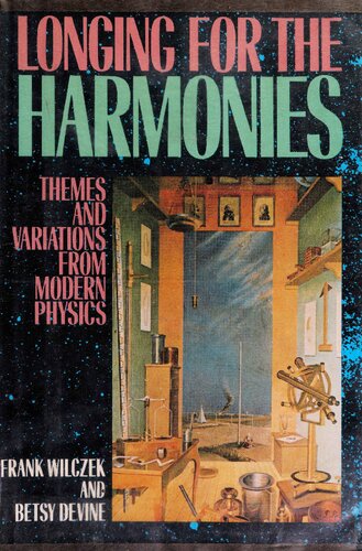 Longing for the Harmonies: Themes and Variations from Modern Physics