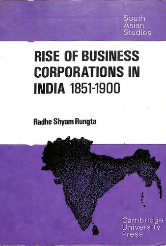 The Rise of Business Corporations in India, 1851-1900