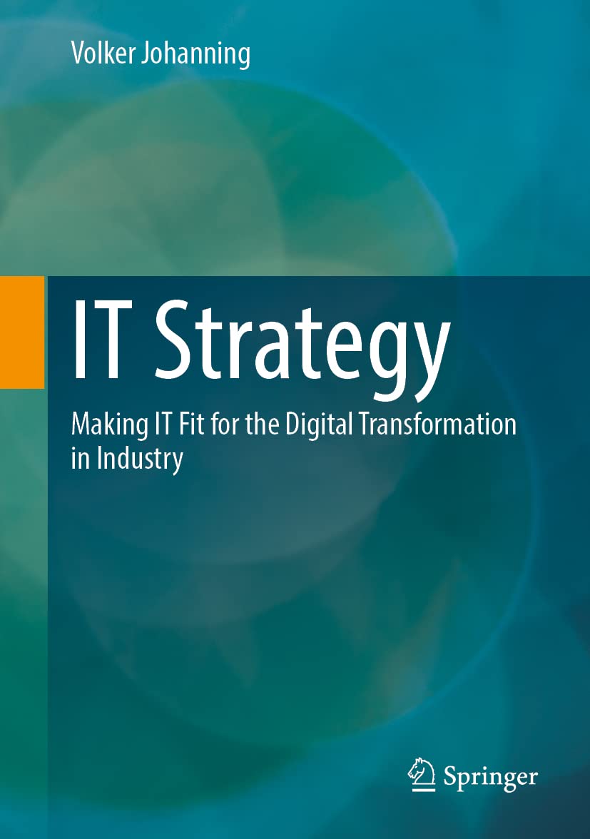 IT Strategy: Making IT Fit for the Digital Transformation