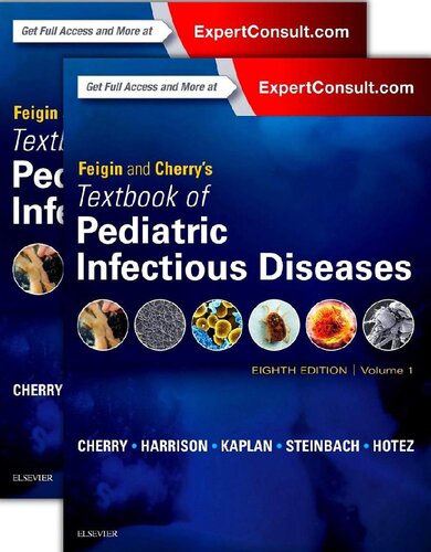 FeiGin and cherrys textbook of pediatric infectious Diseases both volumes Eighth Edition