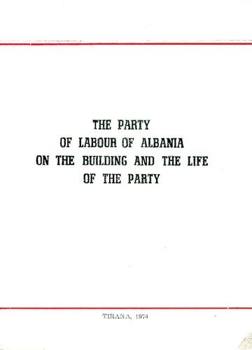 The Party of Labour of Albania on the building and the life of the party