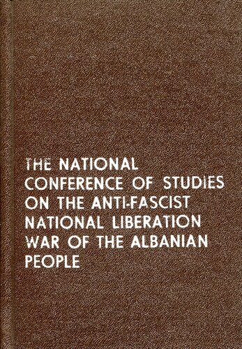 The national conference of studies on the anti-fascist national liberation war of the Albanian people