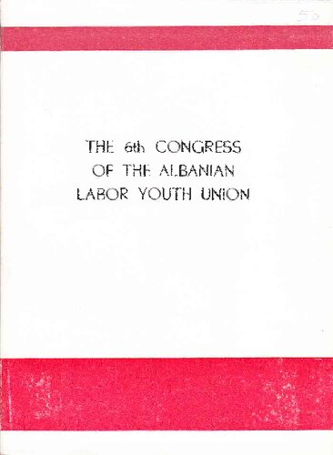 The 6th Congress of the Albanian Labor Youth Union