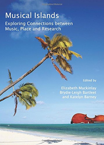 Musical Islands: Exploring Connections between Music, Place and Research