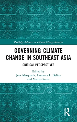 Governing Climate Change in Southeast Asia: Critical Perspectives