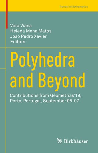 Polyhedra and Beyond: Contributions from Geometrias’19, Porto, Portugal, September 05-07
