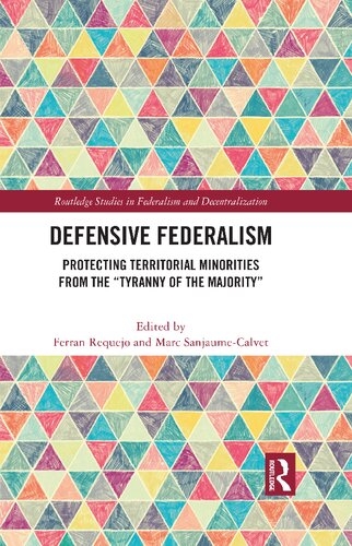 Defensive Federalism: Protecting Territorial Minorities from the “Tyranny of the Majority”