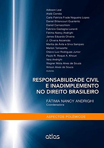Responsabilidade Civil E Inadimplemento No Direito Brasileiro: Aspectos Polêmicos