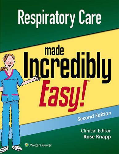 Respiratory Care made INCREDIBLY EASY!  2nd edItion
