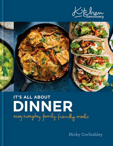 It’s All About Dinner: Easy, everyday, family-friendly meal