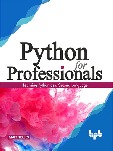Python for Professionals: Learning Python as a Second Language
