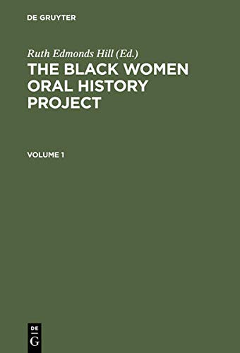 The Black Women Oral History Project: From the Arthur and Elizabeth Schlesinger Library on the History of Women in America, Radcliffe College