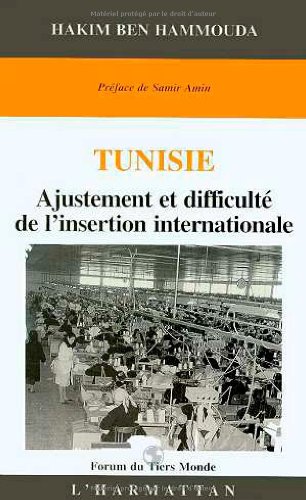 Tunisie. Ajustement et difficulté de l'insertion internationale