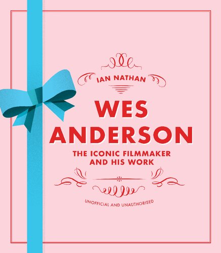 Wes Anderson: The Iconic Filmmaker and His Work