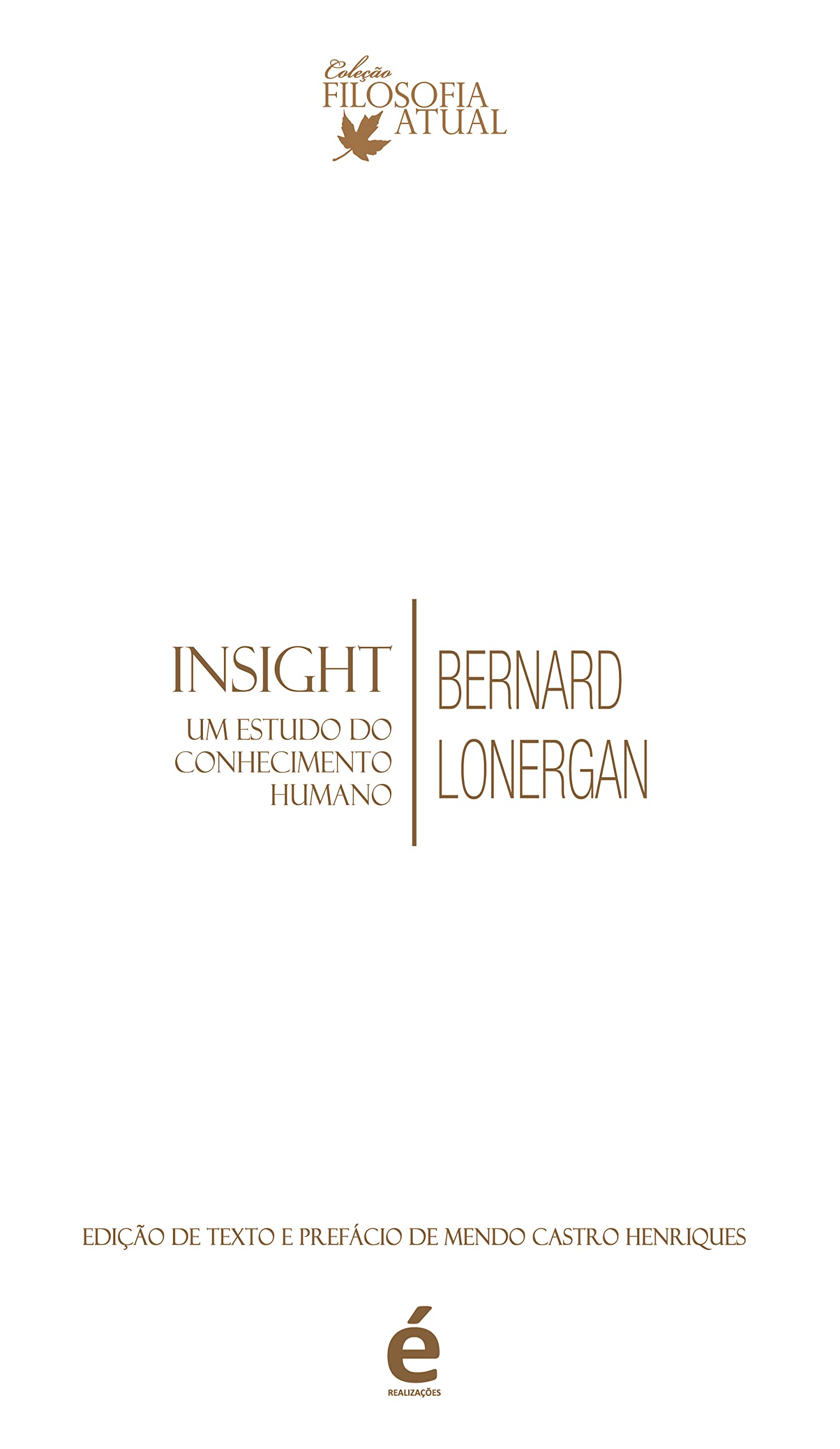 Insight. Um Estudo do Conhecimento Humano