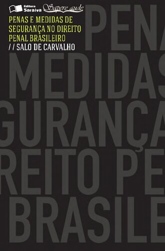 Penas e medidas de segurança no direito penal brasileiro : fundamentos e aplicação judicial.