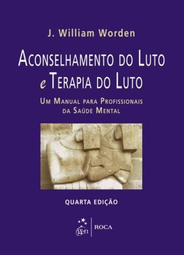 Terapia No Luto E Na Perda. Um Manual Para Profissionais Da Saude Mental