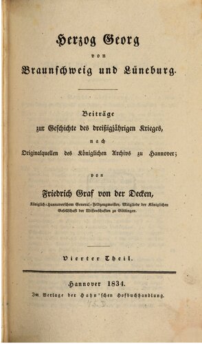 Herzog Georg von Braunschweig und Lüneburg : Beiträge zur Geschichte des Dreißigjährigen Krieges, nach Originalquellen des Königlichen Archivs zu Hannover