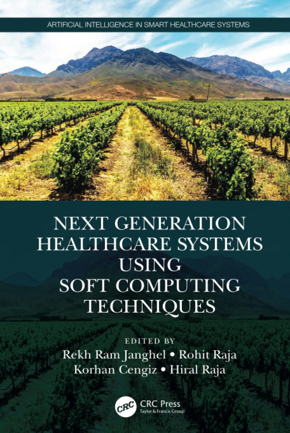 Next Generation Healthcare Systems Using Soft Computing Techniques (Artificial Intelligence in Smart Healthcare Systems)