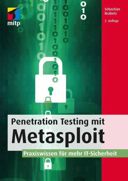 Penetration Testing mit Metasploit: Praxiswissen für mehr IT-Sicherheit