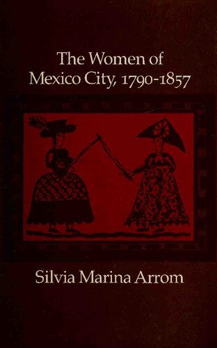 The Women of Mexico City, 1790-1857