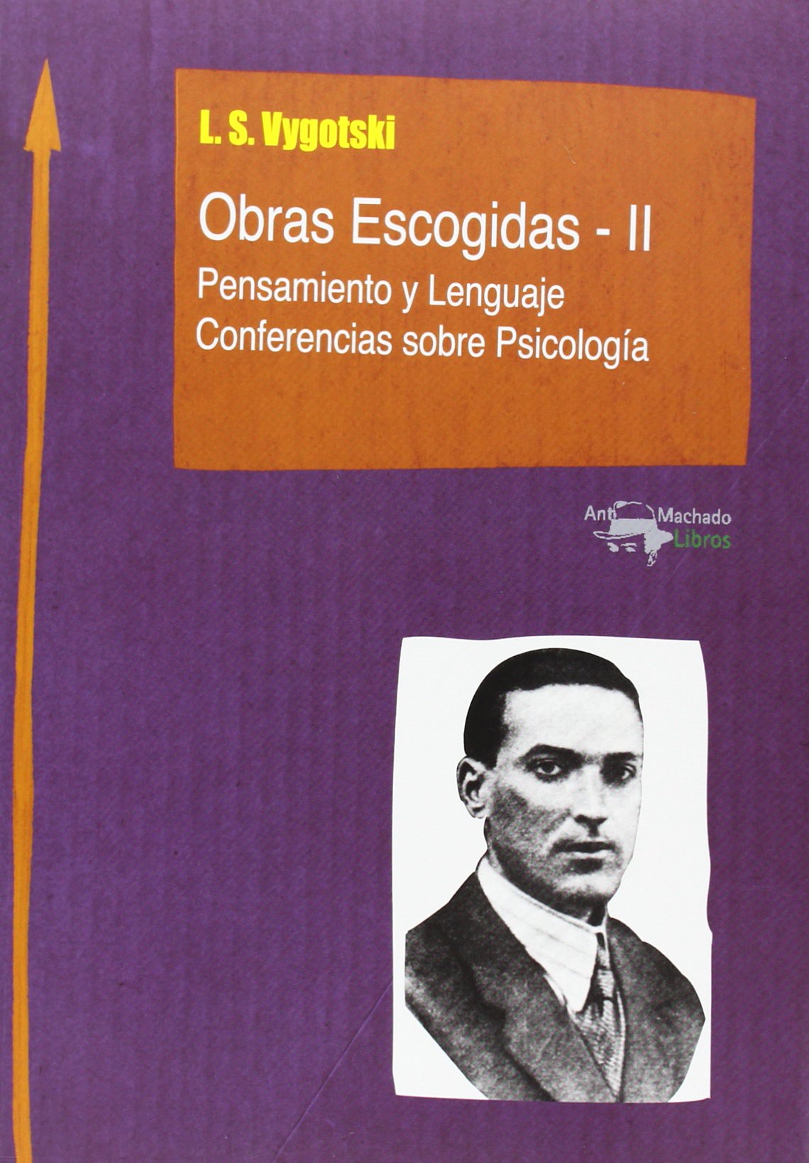 Obras Escogidas - II: Pensamiento y Lenguaje. Conferencias sobre Psicología